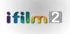 iFilm 2 iFilm 2